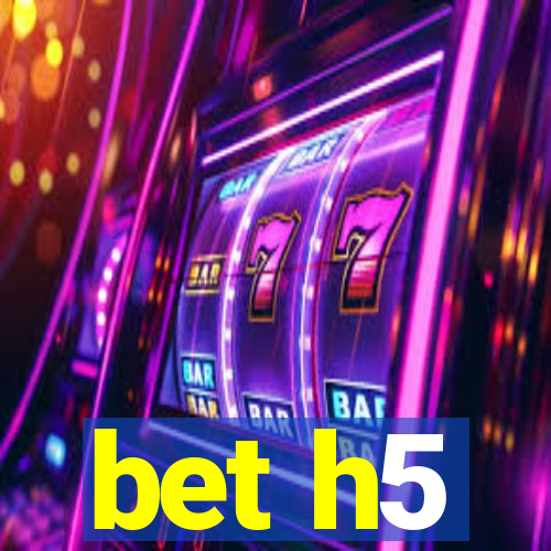 bet h5